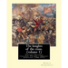 The knights of the cross. By: Henryk Sienkiewicz, translation from the polish: By: Jeremiah Curtin (1835-1906). VOLUME 1. Teutonic Knights, Crusades