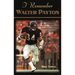 I Remember Walter Payton: Personal Memories of Football's Sweetest Superstar by the People Who Knew Him Best