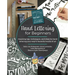 Hand Lettering for Beginners: Inspiring Tips, Techniques, and Ideas for Hand Lettering Your Way to Beautiful Works of Art