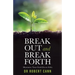 Break out and Break Forth: Maximise Your God-Given Gifts