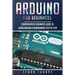 Arduino for Beginners: Comprehensive Beginners Guide to Learn Arduino Programming Step by Step