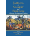 Jamaica in Slavery and Freedom: History, Heritage and Culture
