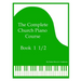 The Complete Church Piano Course - Book 1 1/2