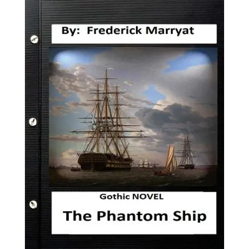 The Phantom Ship.( Gothic NOVEL ) (Original Classics)