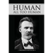 Human, All Too Human