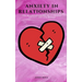 Anxiety in Relationships: The Beginner's Guide to Overcome Anxiety and Live Better
