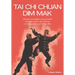 Tai CHI Chuan Dim Mak: Aprende el verdadero arte con todo el poder curativo del Chi Kung y la defensa personal del Dim Mak