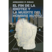 El Fin de la Idiotez Y La Muerte del Hombre Nuevo