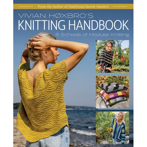 Vivian Hoxbro's Knitting Handbook: 8 Schools of Modular Knitting