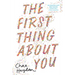 The First Thing about You