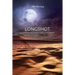 Longshot: In the end everything's a longshot