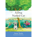 A Dog Named Cat