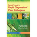 Recent Trends in Rapid Detection of Plant Pathogens