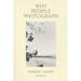 Robert Adams: Why People Photograph: Selected Essays and Reviews