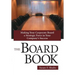 The Board Book: Making Your Corporate Board a Strategic Force in Your Company's Success