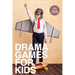 Drama Games for Kids: 111 of Today's Best Theatre Games