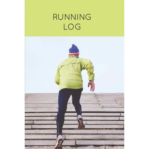 Running Log: Daily Training Journal & Personal Run Record Book Can Track Distance, Time & More, Runners Gift, Diary