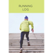 Running Log: Daily Training Journal & Personal Run Record Book Can Track Distance, Time & More, Runners Gift, Diary