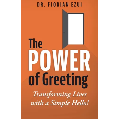 The Power of Greeting: Transforming Lives with a Simple Hello!