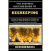 The Business Success Guide to Beekeeping: Essential Techniques, Strategies For Profitable Hive Management, Sustainable Practices, Marketing Your Honey
