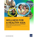 Wellness for a Healthy Asia