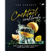 The Perfect Cocktail Cookbook: How to Make Unique Cocktails for a Non-Stop Party