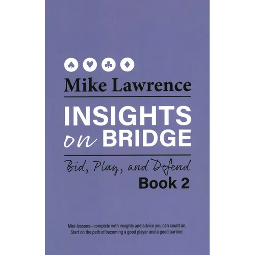 Insights on Bridge: Bid, Play, and Defend