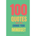 100 Quotes That Will Change Your Mindset: Believe In yourself