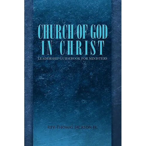 Church of God in Christ: Leadership Guidebook for Ministers