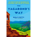 The Vagabond's Way: 366 Meditations on Wanderlust, Discovery, and the Art of Travel