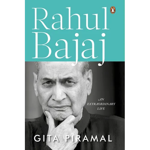 Rahul Bajaj: An Extraordinary Life