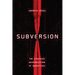 Subversion: The Strategic Weaponization of Narratives