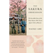 The Sakura Obsession: The Incredible Story of the Plant Hunter Who Saved Japan's Cherry Blossoms
