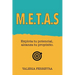 M.E.T.A.S: Explota tu potencial, alcanza tu propósito.