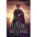 The Dark That Begins