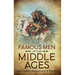 Famous Men of the Middle Ages: Annotated