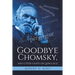 Goodbye Chomsky, and Other Essays on Language