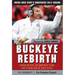 Buckeye Rebirth: Urban Meyer, an Inspired Team, and a New Era at Ohio State