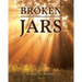 Broken Jars