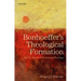 Bonhoeffers Theological Formation P