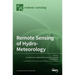 Remote Sensing of Hydro-Meteorology