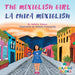 The Mexiglish Girl / La Chica Mexiglish