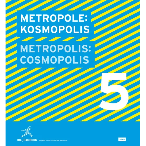 Metropolis No. 5: Cosmopolis: Iba Hamburg Stadt Neu Bauen