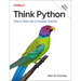 Think Python: How to Think Like a Computer Scientist