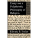 Essays on a Polytheistic Philosophy of Religion