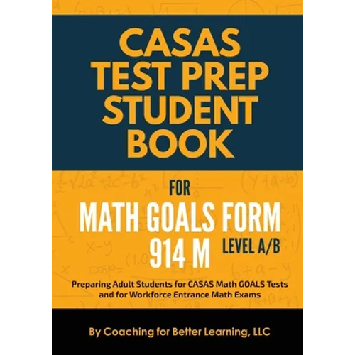 CASAS Test Prep Student Book for Math GOALS Form 914 M Level A/B