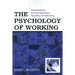 The Psychology of Working: A New Perspective for Career Development, Counseling, and Public Policy