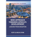 New Approach Towards Africa's Development: Lessons from Singapore