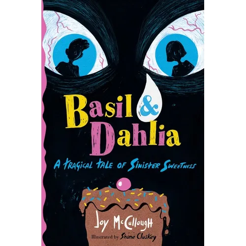Basil & Dahlia: A Tragical Tale of Sinister Sweetness