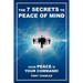 The 7 Secrets to Peace of Mind: Your Peace Is Your Command!